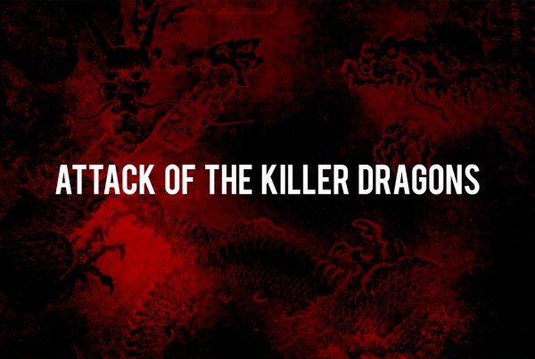 Attack of the Killer Dragons