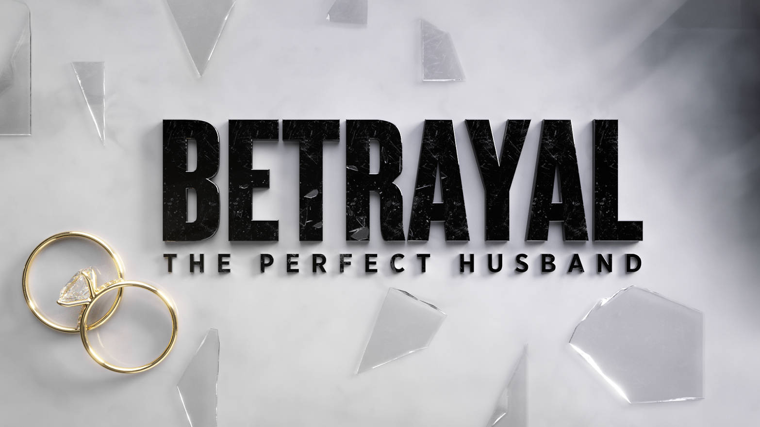 TV Show Graphic for Betrayal, The Perfect Husband